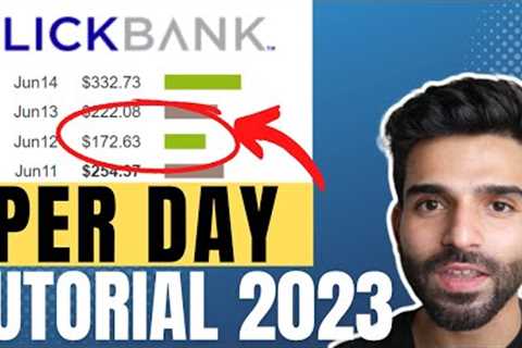 Affiliate Marketing Clickbank: How I made $172.63 (Step by Step Guide 2023)
