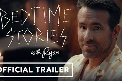 Bedtime Stories with Ryan - Official Trailer (2023) Ryan Reynolds