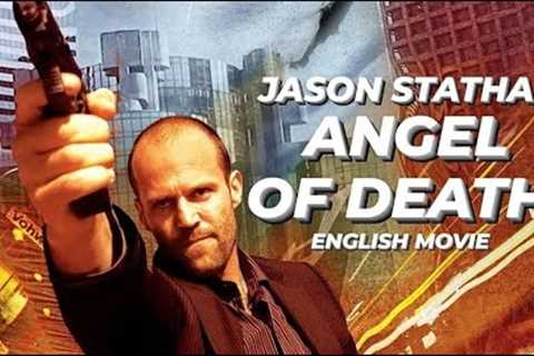 ANGEL OF DEATH - Hollywood English Movie | Jason Statham Blockbuster Action Full Movie In English HD