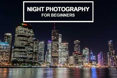 NIGHT PHOTOGRAPHY for beginners - Tips and camera settings explained