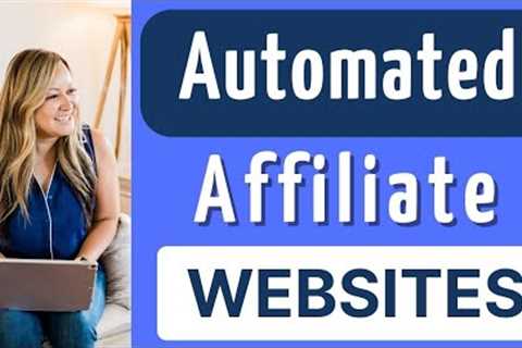 Automated Affiliate Website For Passive Income - How To Make Money Autoblogging
