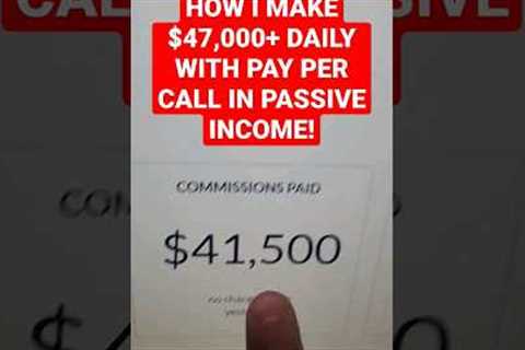 How I Make $47,000+ Daily With Pay Per Call Affiliate Marketing In Passive Income! FREE Course!