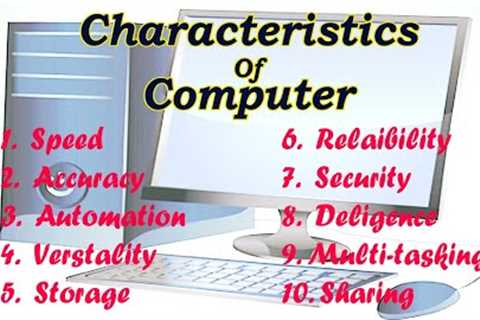 characteristics of computer | ten top characteristics of computer | common characteristics