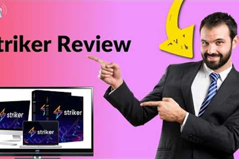 Striker Software Review for Affiliate Marketing Success