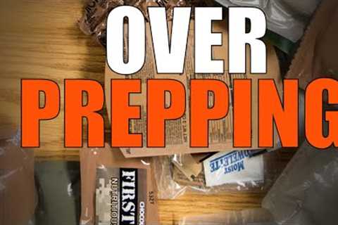 Is OVER PREPPING Real? - Preppers 2023