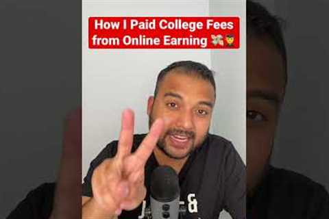 How I Paid My College Fee from Online Earning as Student 🧑‍🎓 How to Earn Money Online as Student