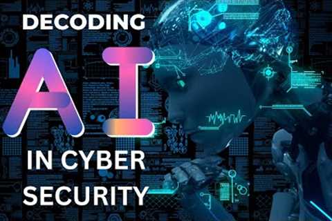 Decoding AI in Cybersecurity: Shield Against Cybercrime | Latest Trends Explain