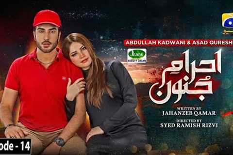 Ehraam-e-Junoon Episode 14 - [Eng Sub] - Digitally Presented by Jhalak Beauty Cream - 20th June 2023