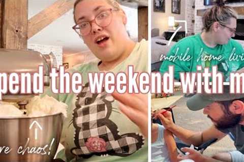 MY LIFE IS PURE CHAOS 😅 | spend the weekend with me | mobile home living | Betty Crocker wanna be✨