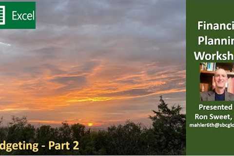 Financial Planning Workshop Video 3: Budgeting (Part 2)
