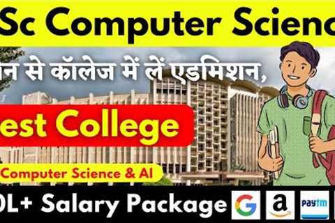 Best College For Bsc Computer Science In India || Bachelors In Computer Science And AI Course