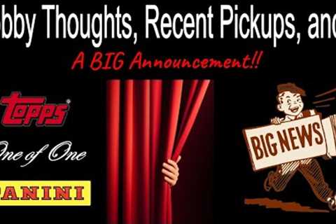 What Sports Cards I've Been Buying, a BIG Announcement, and Some Recent Hobby Thoughts!!