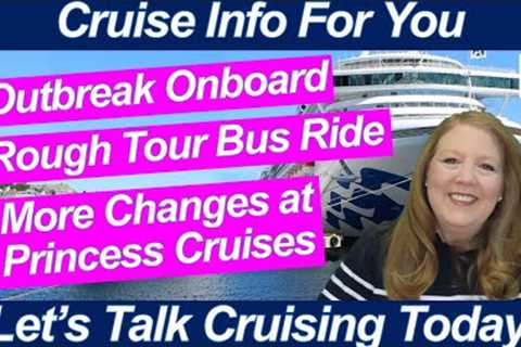 CRUISE NEWS! MORE CHANGES AT PRINCESS NCL ENTERTAINMENT CHANGES OUTBREAK ON CRUISE SHIP ALASKA ROADS