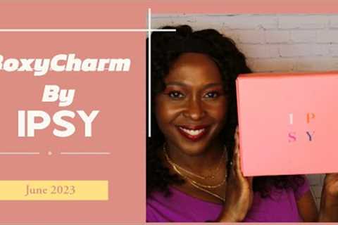 Boxycharm by IPSY/ June 2023/ Unboxing #ipsy #boxycharm