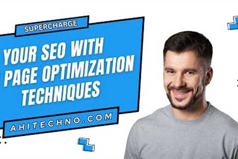 Supercharge Your SEO with On Page Optimization Techniques | On-Page SEO | SEO Tips | SEO | AHIT