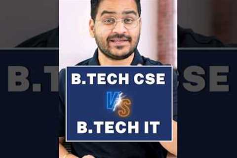 💥B.Tech CSE Vs B.Tech IT? Difference B.Tech CSE or B.Tech IT? #shorts #btechcse #btechIT #viral