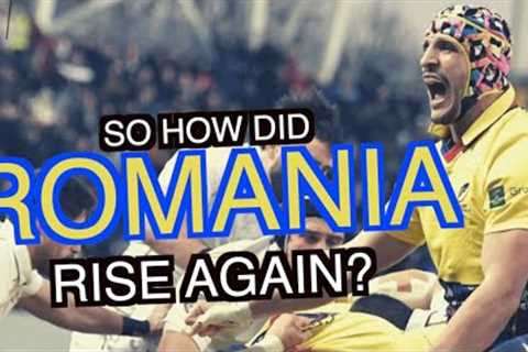 So how did Romania rise again? | Rugby World Cup 2023 Preview