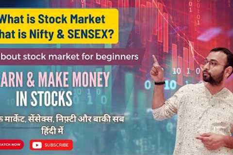 What is stock market l What is Nifty &amp; Sensex l Share Market for Beginners l Invest in India l
