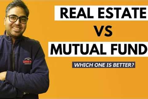 Mutual funds vs Real Estate | Should We buy Property or Invest through SIP