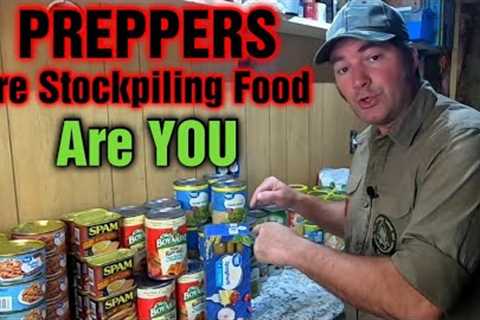 Preparing For SHTF Preppers Stockpiling Food and So Should You