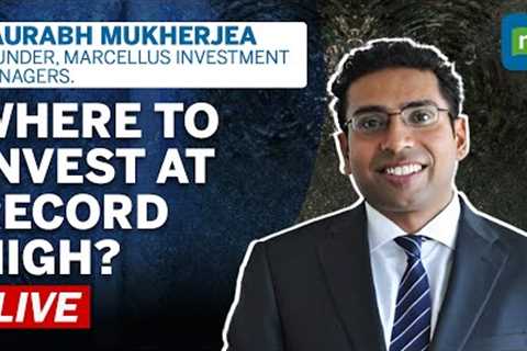 Saurabh Mukherjea's Top Stock Picks; Where Should You Invest At Record High? | Investment Mantra