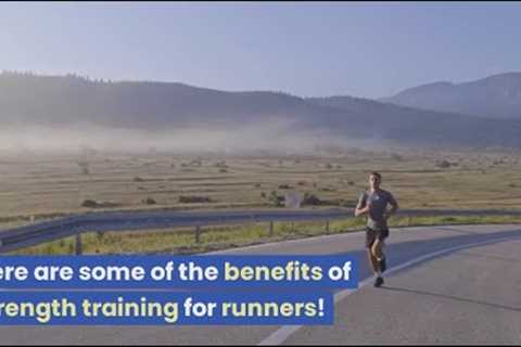 The Benefits of Strength Training for Runners: Injury Prevention and Improved Performance!