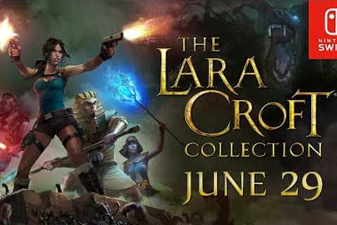 The Lara Croft Collection is coming to Nintendo Switch!