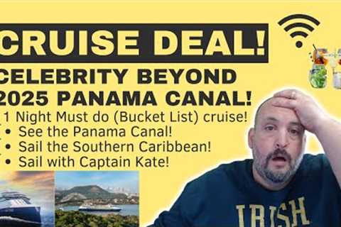 Ultimate Adventure Awaits! Cruise the Celebrity Beyond: 11-Night Panama Canal &amp; ABC Islands..