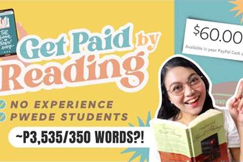 Earn $60/350 Words!? Reading Online Jobs: PWEDE SA STUDENTS &amp; NO EXPERIENCE