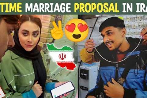 I got Marriage Proposal In IRAN 😍 | Iranian girls love foreign guys || EP.61