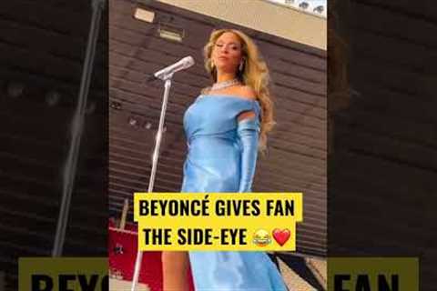 Beyoncé Gives Fan the Side-Eye 😂❤️ #beyoncé #renaissancetour #shortsbts #shortsfeed