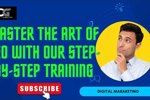 Master the Art of SEO with Our Step-by-Step Training