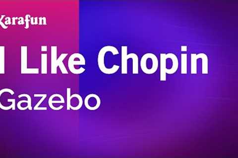 I Like Chopin - Gazebo | Karaoke Version | KaraFun