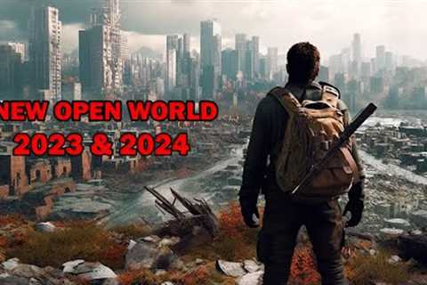Top 15 NEW Upcoming OPEN WORLD Games of 2023 &amp; 2024
