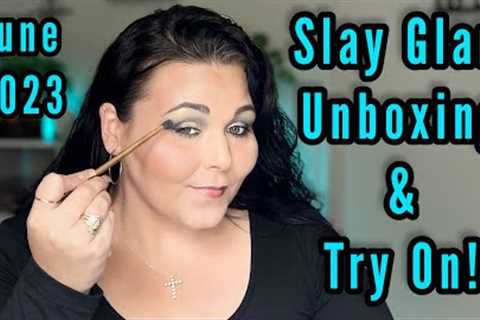 $24/ Monthly Makeup Subscription Box | June 2023 Slay Glam Box Unboxing &amp; Try On! | Michell..