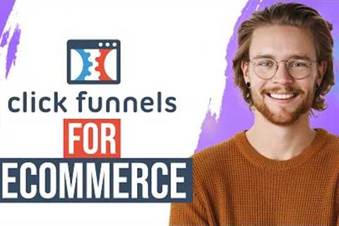 🔥 Clickfunnels For eCommerce ✅ Best Sales Funnel for e-Commerce