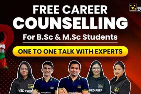 Free Career Counselling for BSc &amp; MSc Students | Talk With Experts | VedPrep | Biology Academy