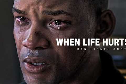 WHEN LIFE HURTS - Powerful Motivational Speech