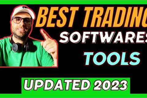 BEST 15 TRADING SOFTWARE - TOOLS - PLATFORMS 2023