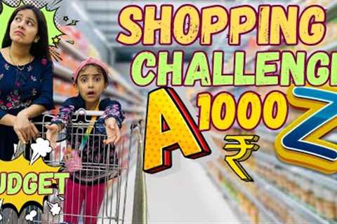 A to Z Shopping Challenge in Budget of RS 1000/-🤣 #samayranarula #challengevlog #shoppingchallenge