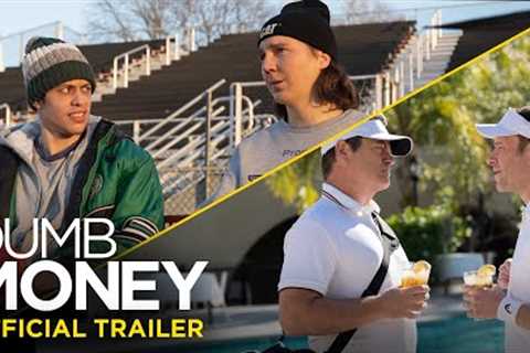 DUMB MONEY - Official Trailer (HD)