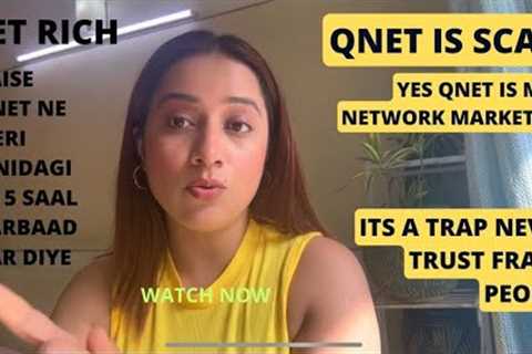 QNet Network marketing ke logo ne meri zindagi ke 5 Saal barbad kar diye | QNetMLM | MLM | QNET