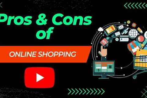 Pros and Cons of Online Shopping | Explained | Advantages | Disadvantages | English Subtitles