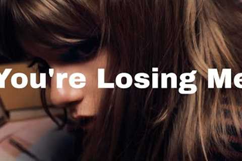 Taylor Swift - You're Losing me (Lyrics)
