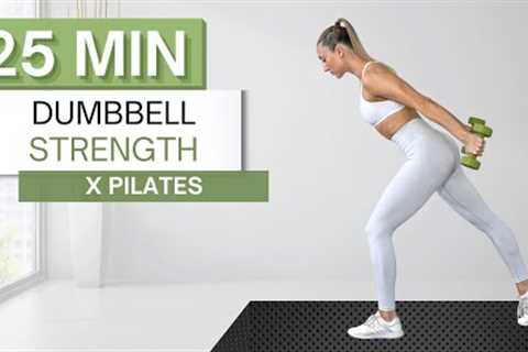 25 min DUMBBELL STRENGTH x PILATES WORKOUT | Full Body | Warm Up + Cool Down