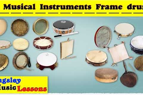 Frame Drums  19 Frame Drum  | Musical Instruments | with Pictures and video | Kingsley Music Lessons