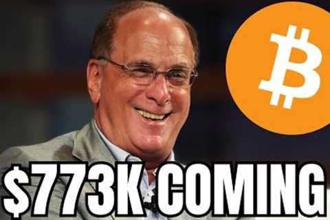 “BlackRock Bitcoin ETF Will Send Bitcoin to $773K by THIS Date”