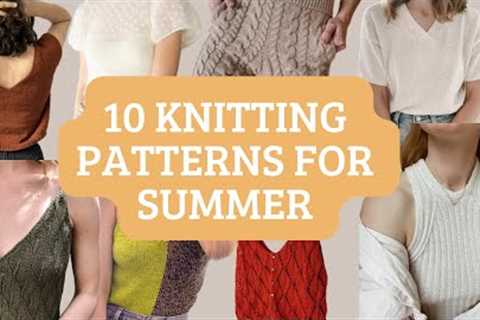 10 FUN KNITTING PATTERNS TO MAKE FOR THE SUMMER