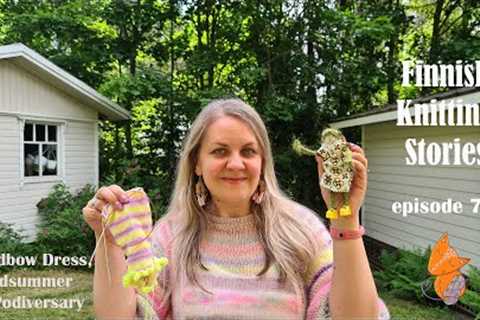 Finnish Knitting Stories - Episode 72: Cloudbow Dress, Midsummer &amp; Podiversary