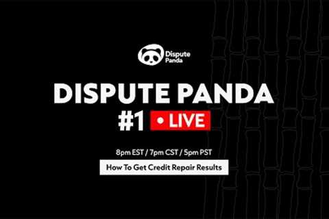 Dispute Panda Live #1 | How To Get Credit Repair Results